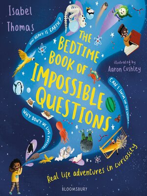 cover image of The Bedtime Book of Impossible Questions
